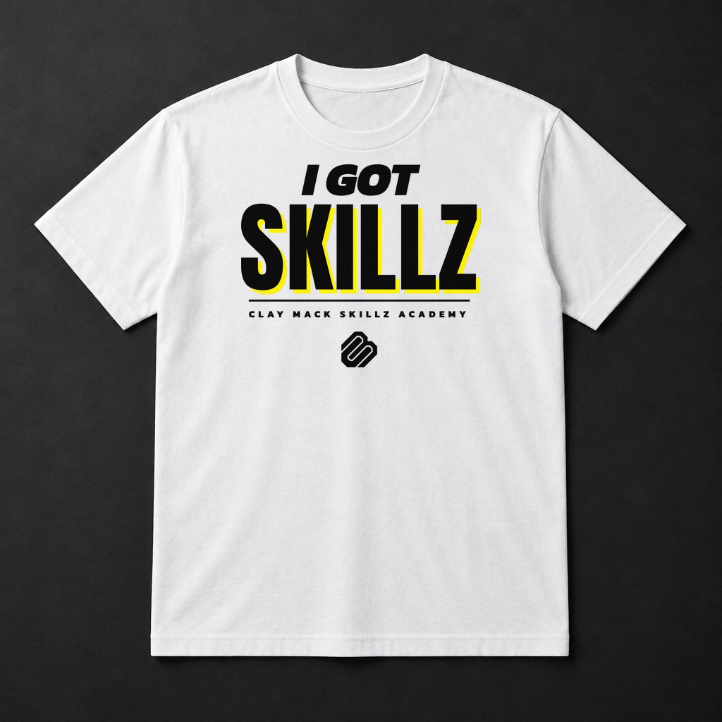 White tee: I Got Skillz